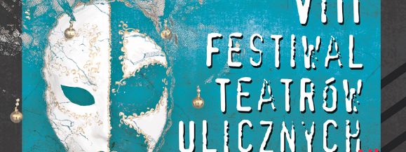 VIII Festiwal Teatrów Ulicznych “Pod Niebem”