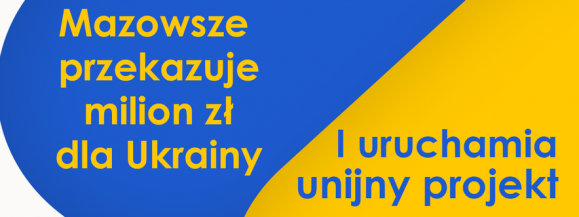 Miliony od Mazowsza dla Ukrainy