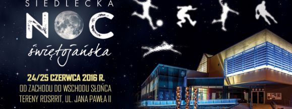 Już dziś Noc Świętojańska. ARMS szykuje wiele atrakcji