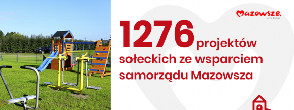 1276 sołeckich projekt&oacute;w z Mazowsza ze wsparciem samorządu wojew&oacute;dztwa