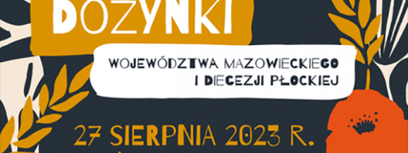 Już w niedzielę w Bieżuniu Dożynki Wojew&oacute;dztwa Mazowieckiego