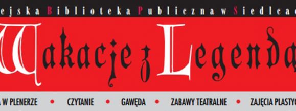 Wakacje z legendą w Siedleckiej Książnicy
