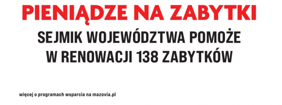Sejmik Mazowsza pomoże odnowić 26 zabytk&oacute;w w regionie siedleckim i powiecie mińskim