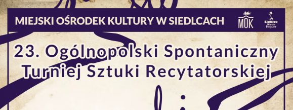 Ścieżki Sł&oacute;w 23. - Og&oacute;lnopolski Spontaniczny Turniej Sztuki Recytatorskiej