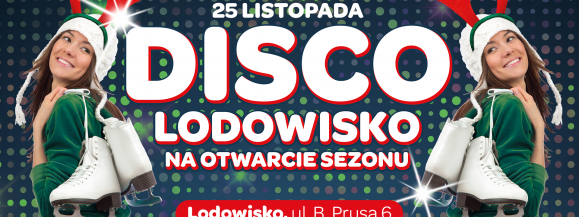 Pora na łyżwy czyli Disco lodowisko na otwarcie sezonu