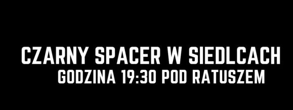Czarny Spacer w Siedlcach. Protest po decyzji Trybunału Konstytucyjnego