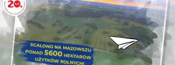 „PRO(W)ste historie – 15 lat województwa mazowieckiego w Unii Europejskiej" (scalenie użytków rolnych)