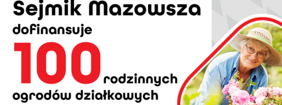 12 ogródków działkowych z subregionu siedleckiego i powiatu mińskiego ze wsparciem sejmiku