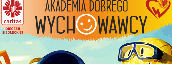  &bdquo;Akademia Dobrego Wychowawcy&rdquo;