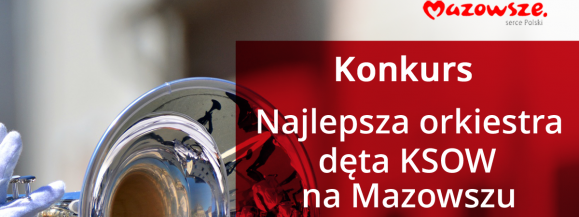 Konkurs dla orkiestr dętych z Mazowsza