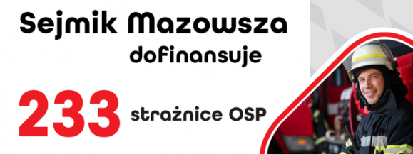 Samorząd Mazowsza wesprze jednostki OSP z subregionu siedleckiego i powiatu mińskiego!