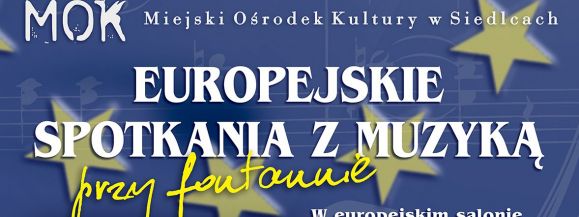 Sierpień kulturalnie. Letnie Granie i Europejskie potkania z muzyką przy fontannie…