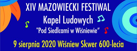 XIV Mazowiecki Festiwal Kapel Ludowych "Pod Siedlcami w Wiśniewie..."