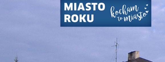 Siedlce nominowane w plebiscycie Kocham to Miasto &ndash; Miasto Roku 2016. Zagłosuj i wygraj!