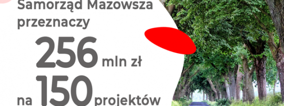 SAMORZĄD MAZOWSZA WSPIERA LOKALNE INWESTYCJE