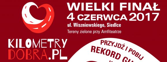 Finał kampanii &bdquo;Kilometry Dobra 2017&rdquo;
