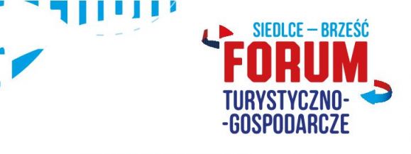 Forum Turystyczno – Gospodarcze, Siedlce – Brześć