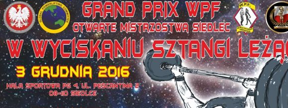 Grand Prix WPF oraz Otwarte Mistrzostwa Siedlec