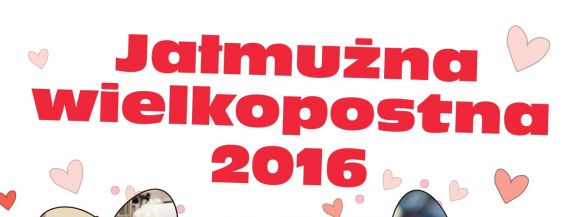 Włącz się w akcję &bdquo;Jałmużna wielkopostna 2016&rdquo;