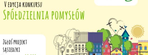 Chcesz coś zmienić w swojej okolicy? Możesz zdobyć pieniądze