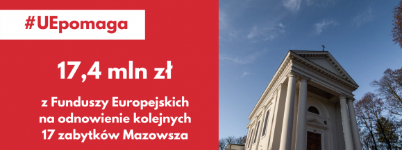 Mazowieckie zabytki z dofinansowaniem z UE