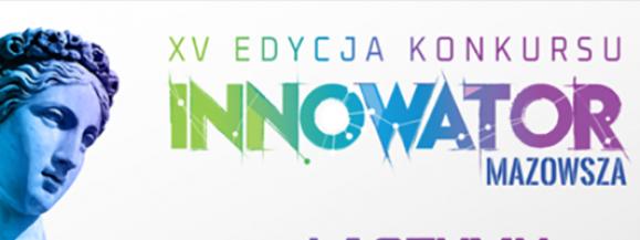   Jubileuszowa edycja Innowatora Mazowsza