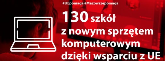 Samorząd Mazowsza doposaży 130 szkół