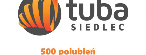 500 polubień dla Tuby Siedlec