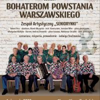 Bohaterom Powstania Warszawskiego - Koncert Zespołu Artystycznego Seniorynki